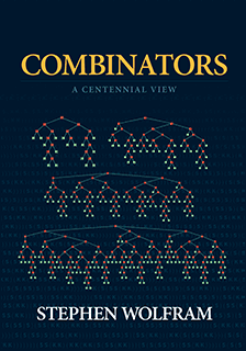 Stephen Wolfram - Combinators: A Centennial View