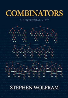 Stephen Wolfram - Combinators: A Centennial View