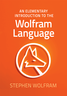 Stephen Wolfram - Elementary Introduction to the Wolfram Language