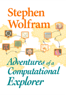 Stephen Wolfram - Adventures of a Computational Explorer